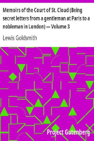 [Gutenberg 3894] • Memoirs of the Court of St. Cloud (Being secret letters from a gentleman at Paris to a nobleman in London) — Volume 3